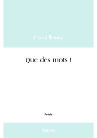 Que des mots !