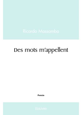 Des mots m'appellent