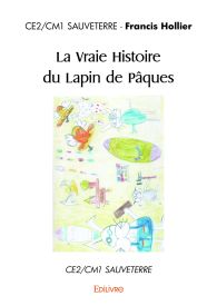 La Vraie Histoire du Lapin de Pâques