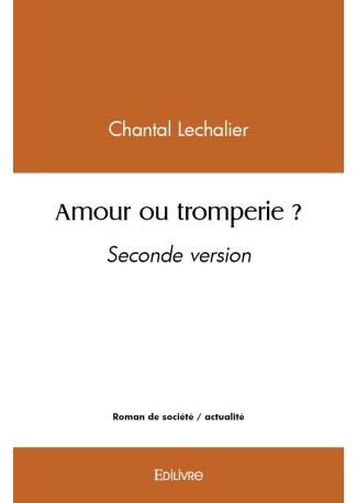 Amour ou tromperie ?