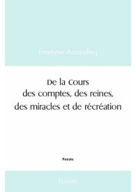 De la Cours des comptes, des reines, des miracles et de récréation