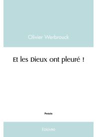 Et les Dieux ont pleuré !