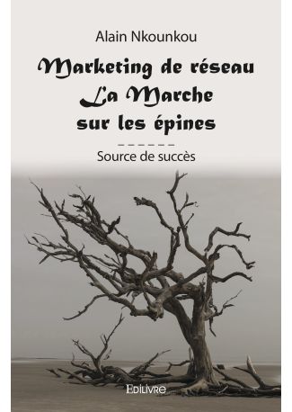 Marketing de réseau - La Marche sur les épines