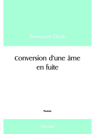 Conversion d'une âme en fuite