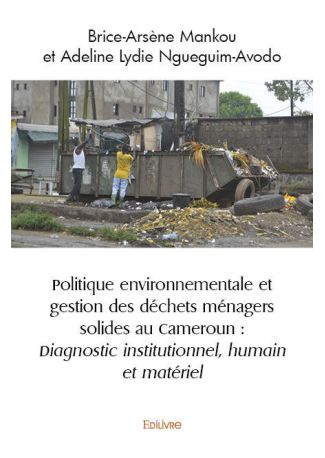 Politique environnementale et gestion des déchets ménagers solides au Cameroun