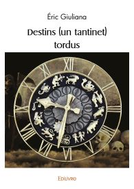 Destins (un tantinet) tordus