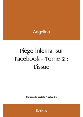 Piège infernal sur Facebook - Tome 2