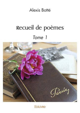 Recueil de poèmes Tome 1