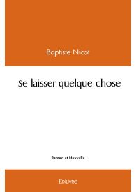 Se laisser quelque chose