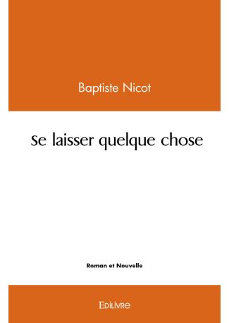 Se laisser quelque chose