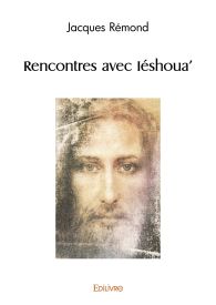 Rencontres avec Iéshoua'