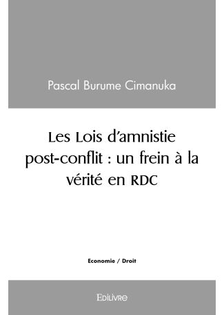 Les Lois d'amnistie post-conflit : un frein à la vérité en RDC