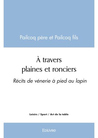 À travers plaines et ronciers