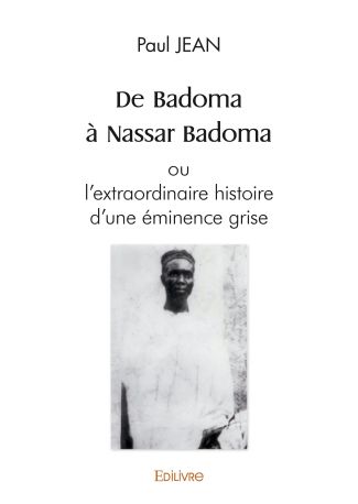 De Badoma à Nassar Badoma ou l'extraordinaire histoire d'une éminence grise