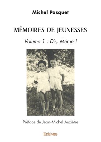 Mémoires de jeunesses - Tome 1
