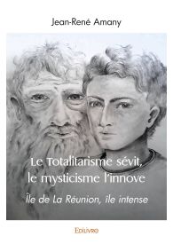 Le Totalitarisme sévit, le mysticisme l'innove