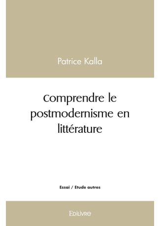 Comprendre le postmodernisme en littérature