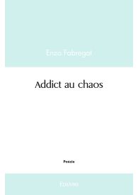 Addict au chaos