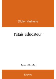 J'étais éducateur