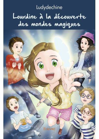 Lourdine à la découverte des mondes magiques