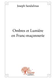 Ombres et Lumière en Franc-maçonnerie