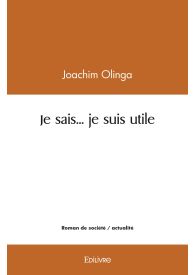 Je sais... je suis utile