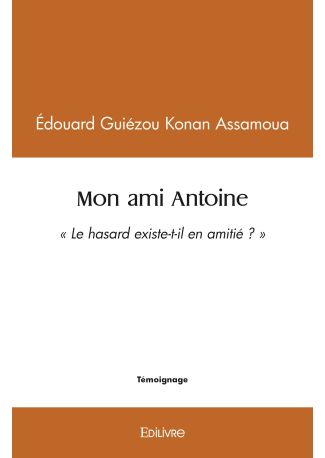 Mon ami Antoine