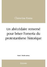 Un abécédaire renversé pour briser l’omerta du protestantisme historique