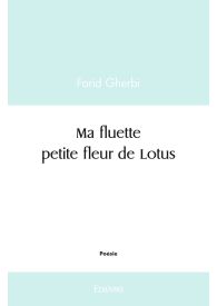 Ma fluette petite fleur de Lotus