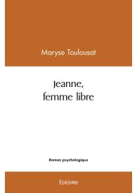 Jeanne, femme libre