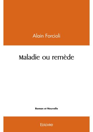 Maladie ou remède