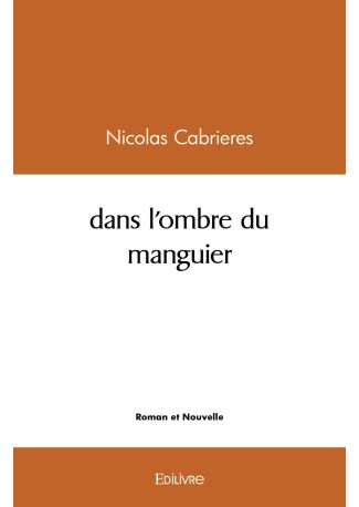 Dans l'ombre du manguier