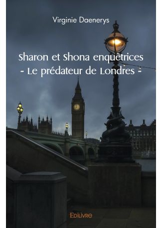 Sharon et Shona enquêtrices - Le prédateur de Londres -