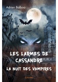 Les larmes de Cassandre - La nuit des vampires