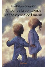 Amour de la conscience et conscience de l'amour