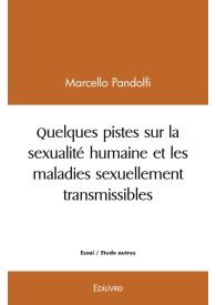 Quelques pistes sur la sexualité humaine et les maladies sexuellement transmissibles