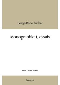 Monographie I, essais