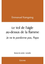 Le Vol de l'aigle au-dessus de la flamme