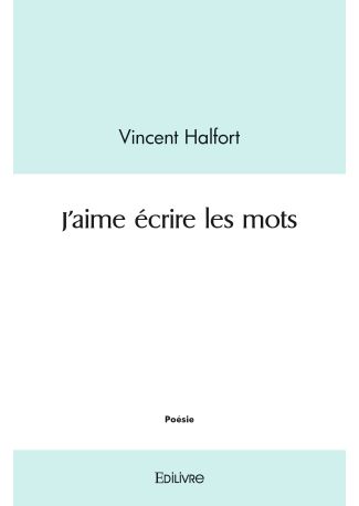 J'aime écrire les mots