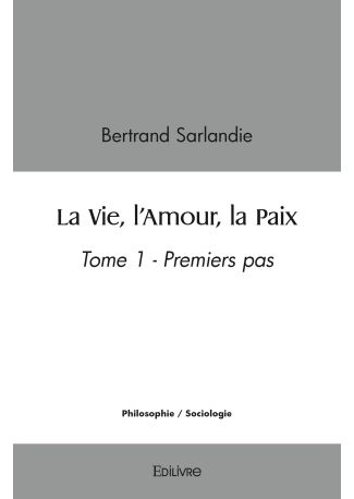 La Vie, l'Amour, la Paix