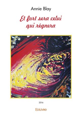 Et fort sera celui qui régnera