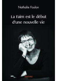 La Faim est le début d'une nouvelle vie
