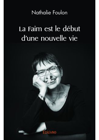 La Faim est le début d'une nouvelle vie