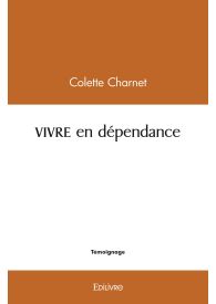 VIVRE en dépendance