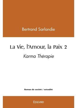 La Vie, l'Amour, la Paix 2