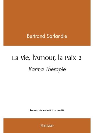 La Vie, l'Amour, la Paix - Tome 2