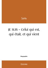 JE SUIS - Celui qui est, qui était et qui vient