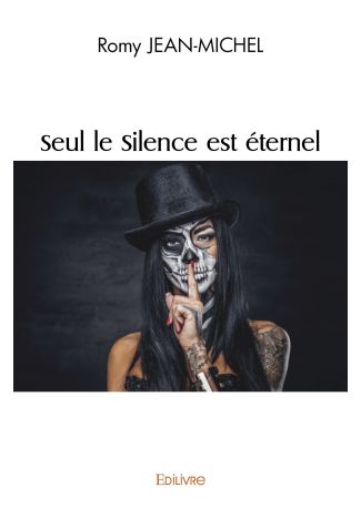 Seul le Silence est éternel