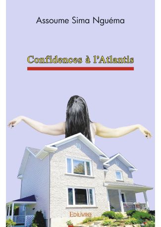 Confidences à l'Atlantis