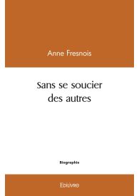 Sans se soucier des autres